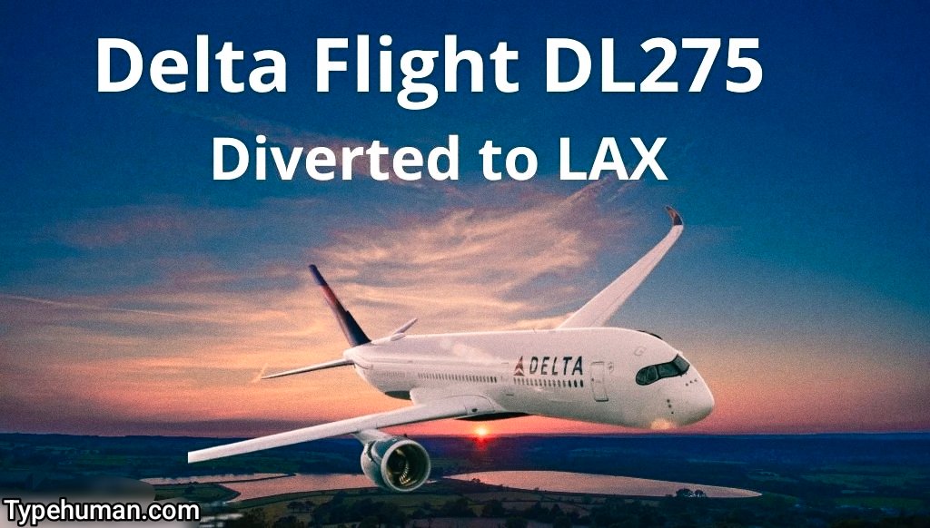 delta flight dl275 diverted lax